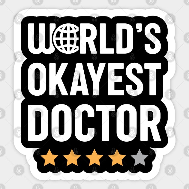 World's Okayest Doctor Sticker by spacedowl